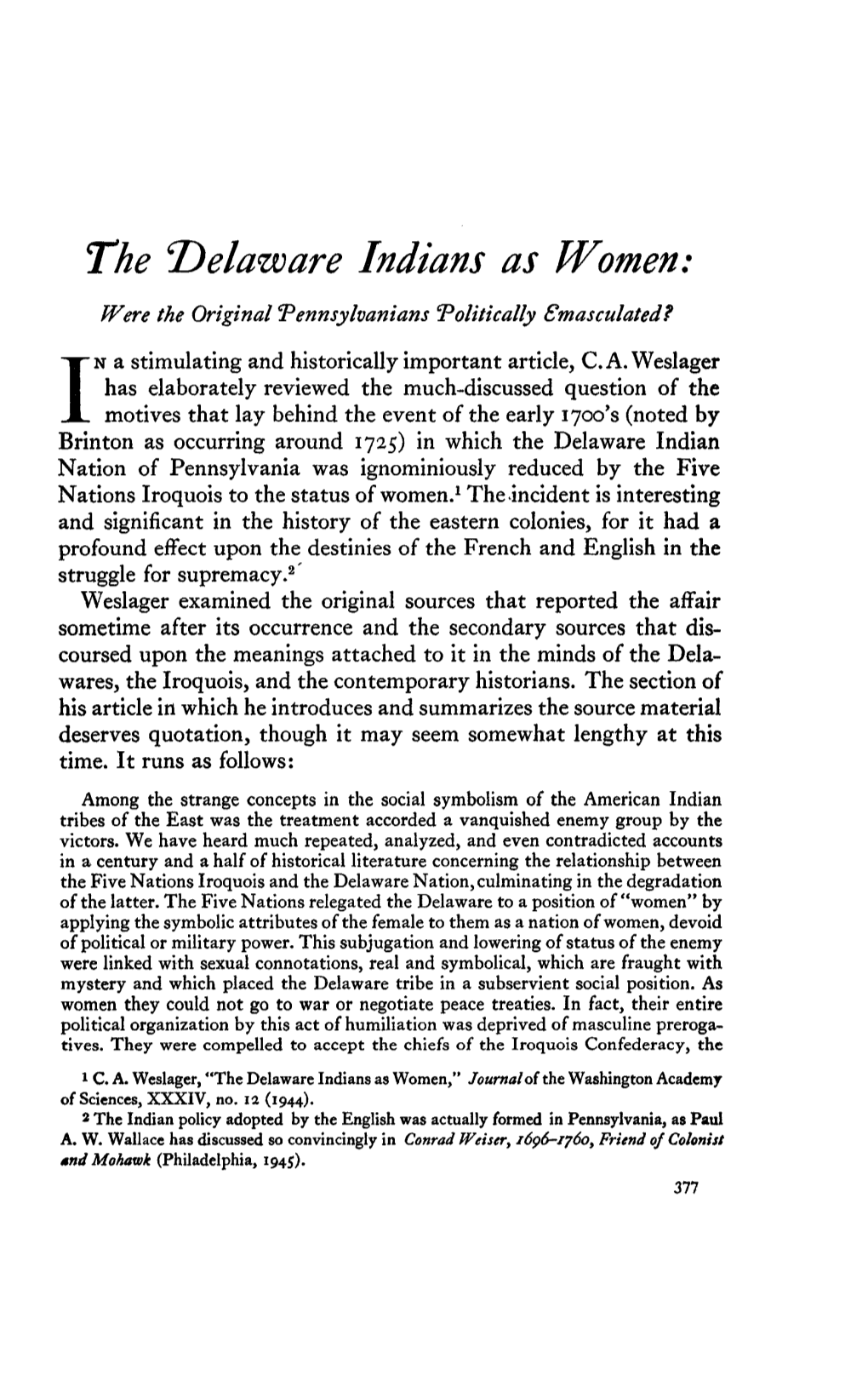 The "Delaware Indians As Women: Were the Original Tennsylvanians "Politically Emasculated? N a Stimulating and Historically Important Article, C