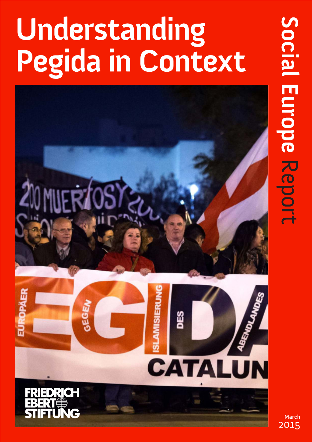 Understanding Pegida in Context Social Europe