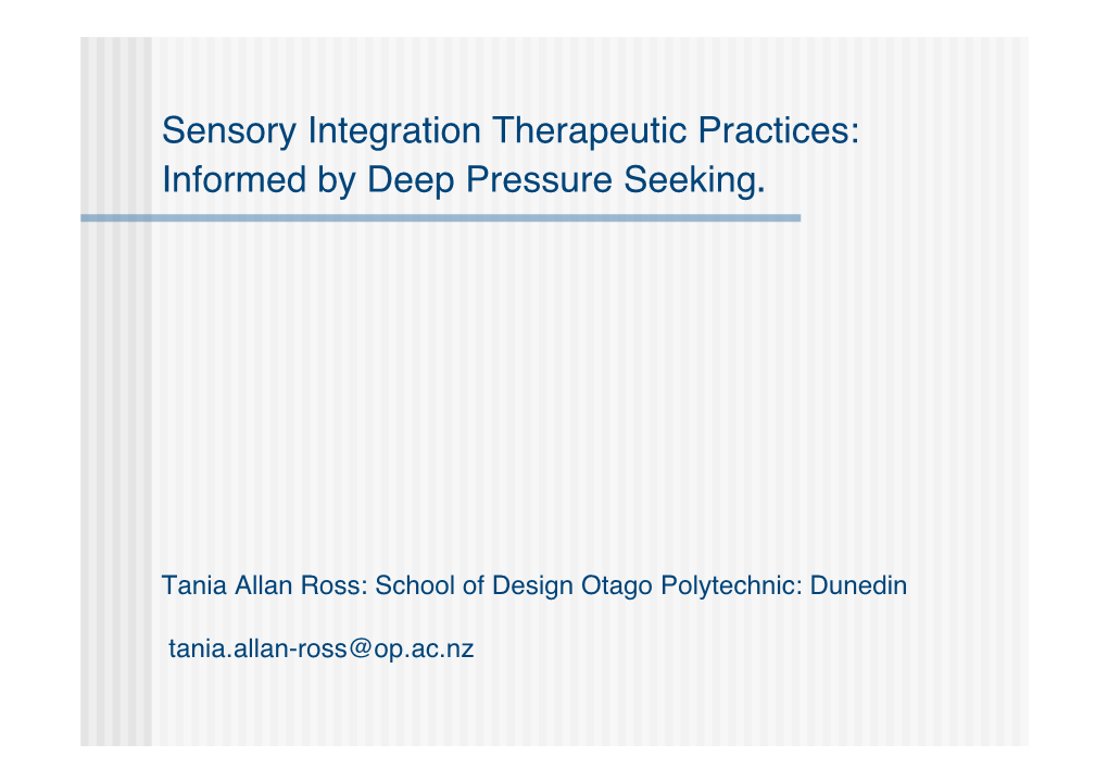 Sensory Integration Therapeutic Practices: Informed by Deep Pressure Seeking
