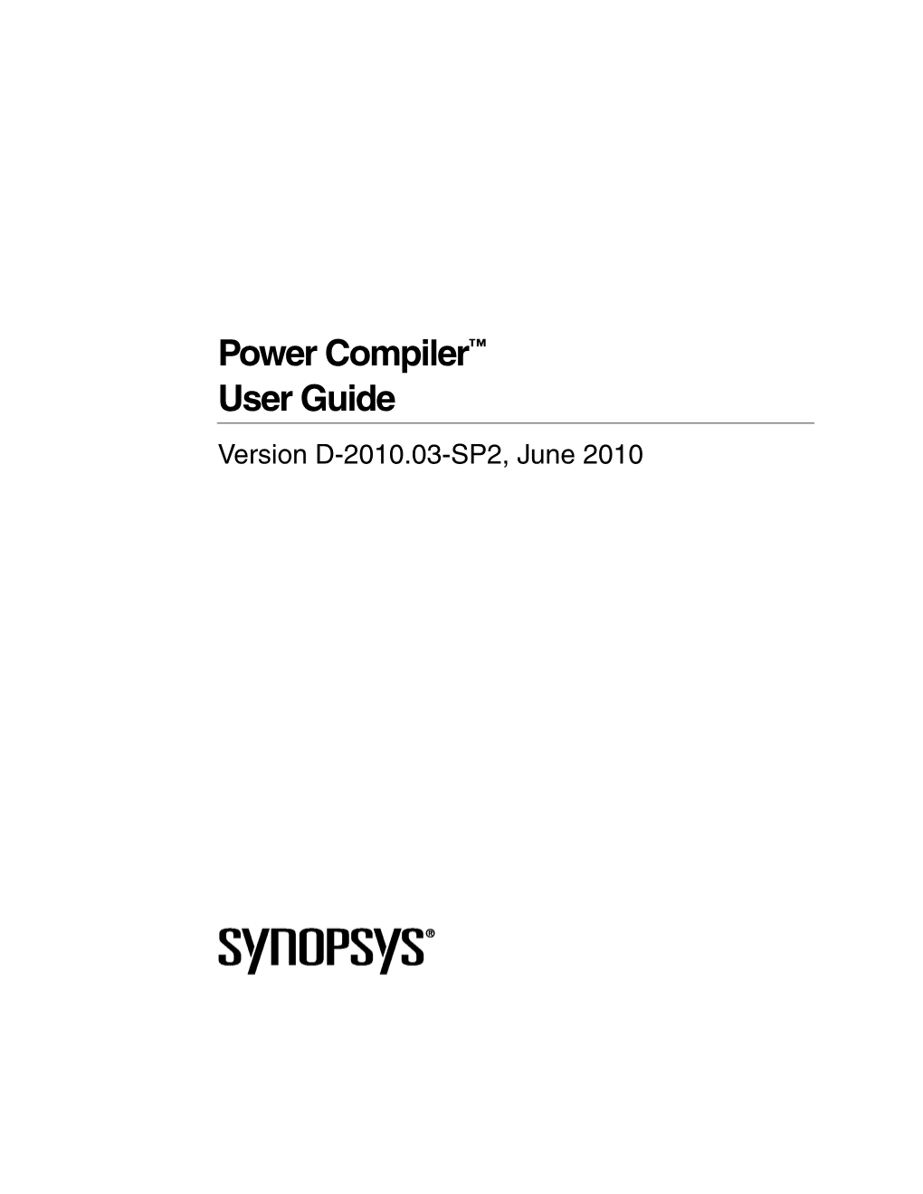 Power Compiler User Guide, Version D-2010.03-SP2 Ii Contents