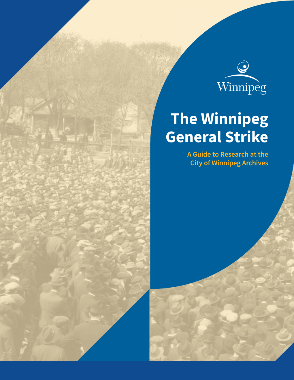 Research Guide Was Created to Mark the Centennial of the Winnipeg General Strike, May 15 to June 26, T1919