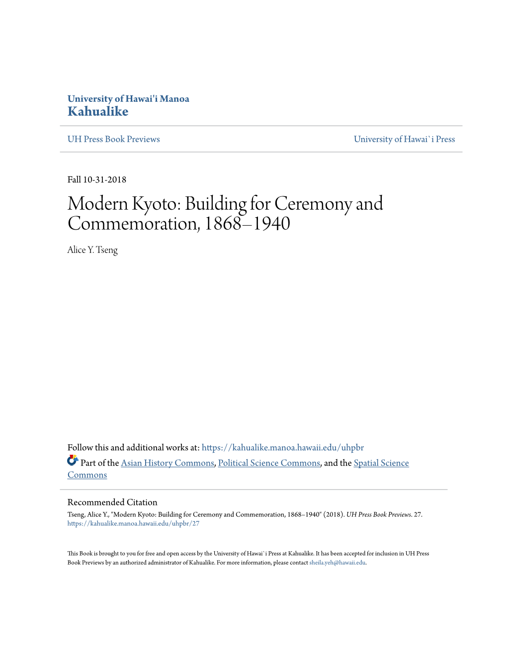 Modern Kyoto: Building for Ceremony and Commemoration, 1868–1940 Alice Y