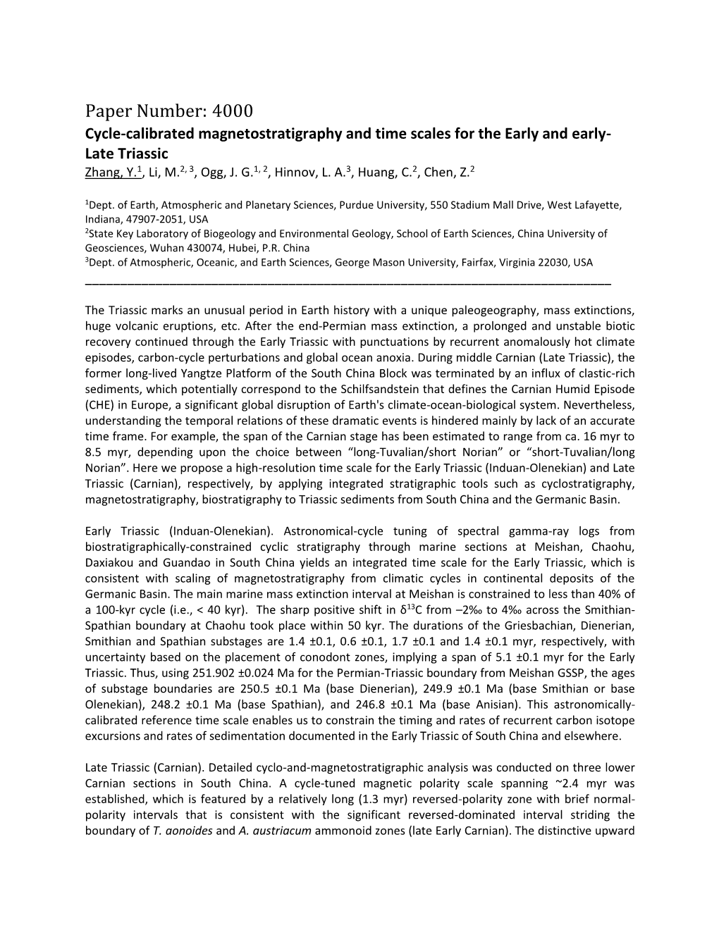 Paper Number: 4000 Cycle-Calibrated Magnetostratigraphy and Time Scales for the Early and Early- Late Triassic Zhang, Y.1, Li, M.2, 3, Ogg, J