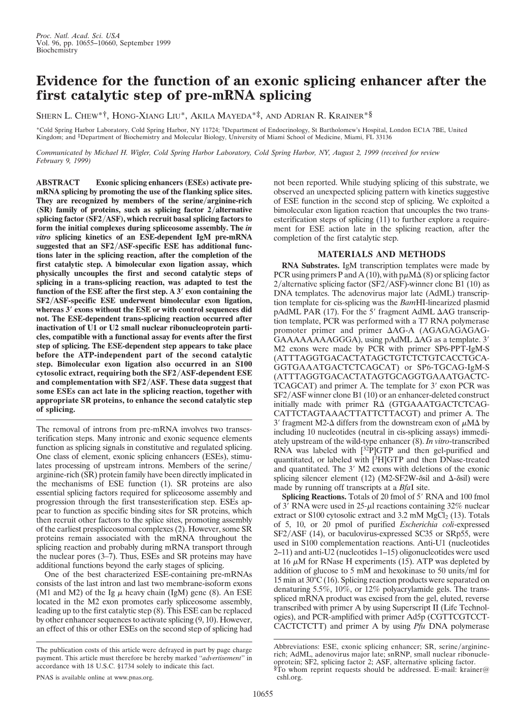 Evidence for the Function of an Exonic Splicing Enhancer After the First Catalytic Step of Pre-Mrna Splicing