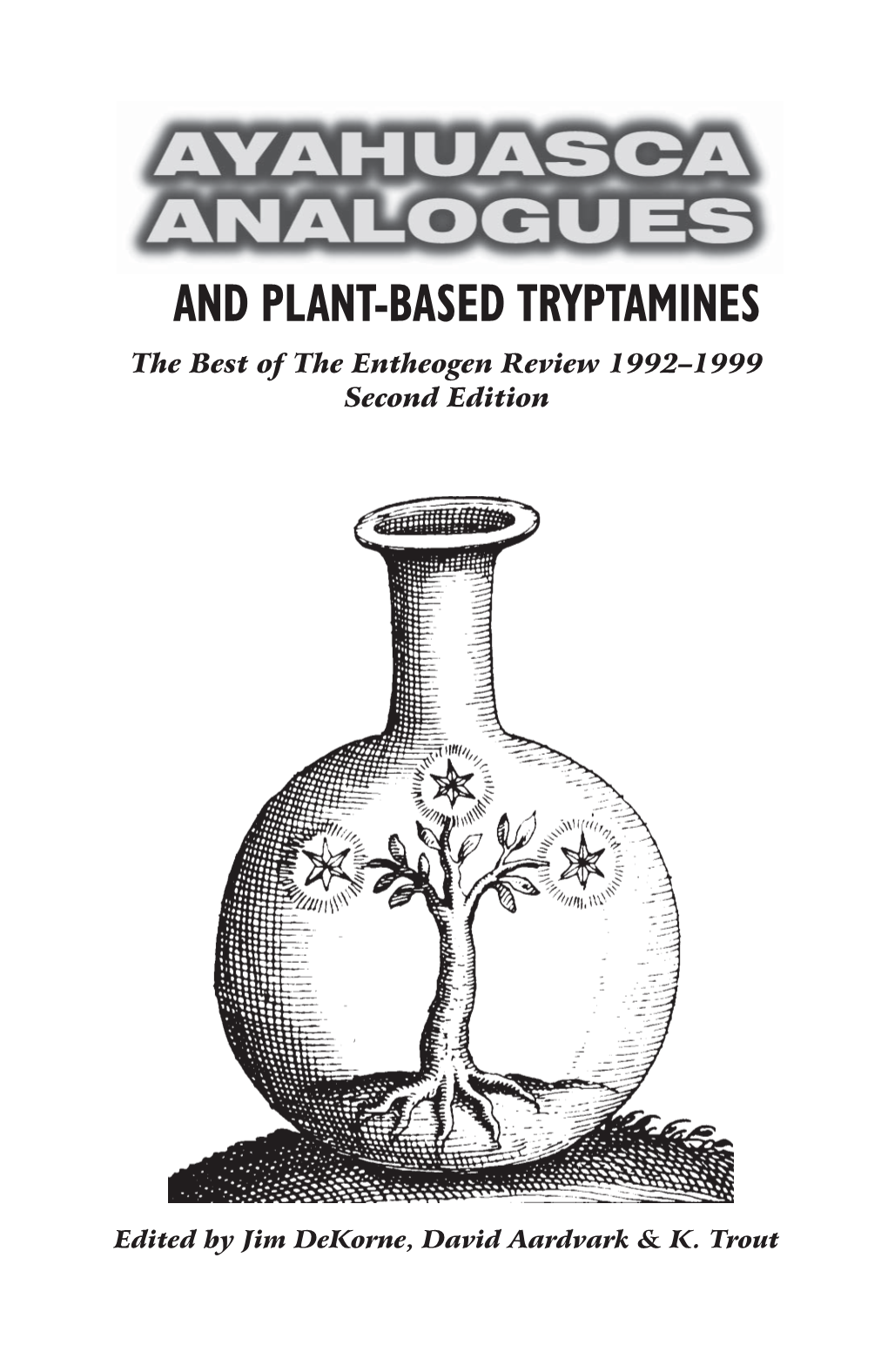 Ayahuasca Analogues and Plant-Based Tryptamines