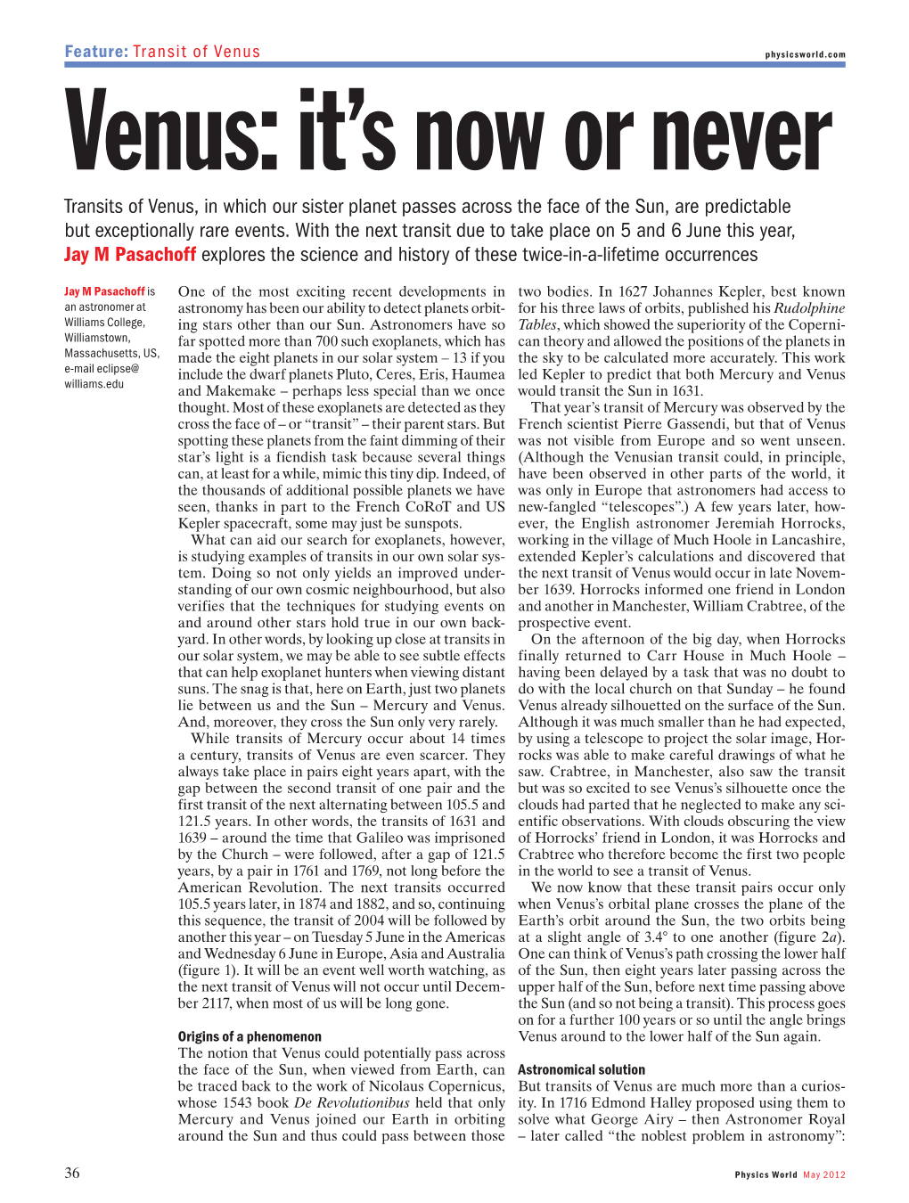 Transits of Venus, in Which Our Sister Planet Passes Across the Face of the Sun, Are Predictable but Exceptionally Rare Events