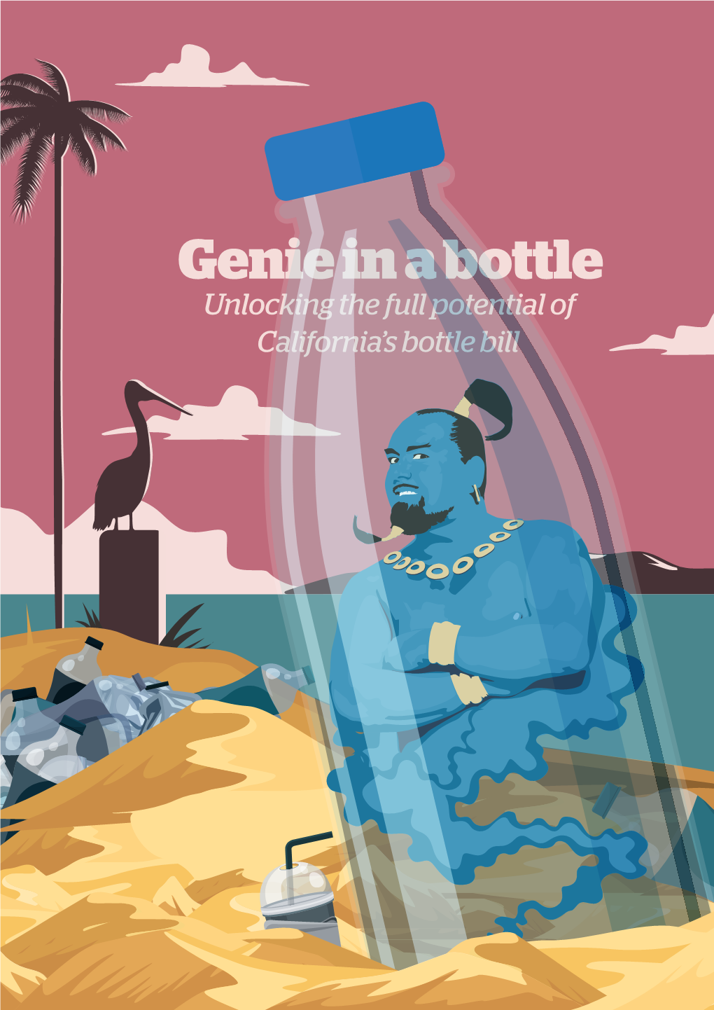 Genie in a Bottle Unlocking the Full Potential of California’S Bottle Bill