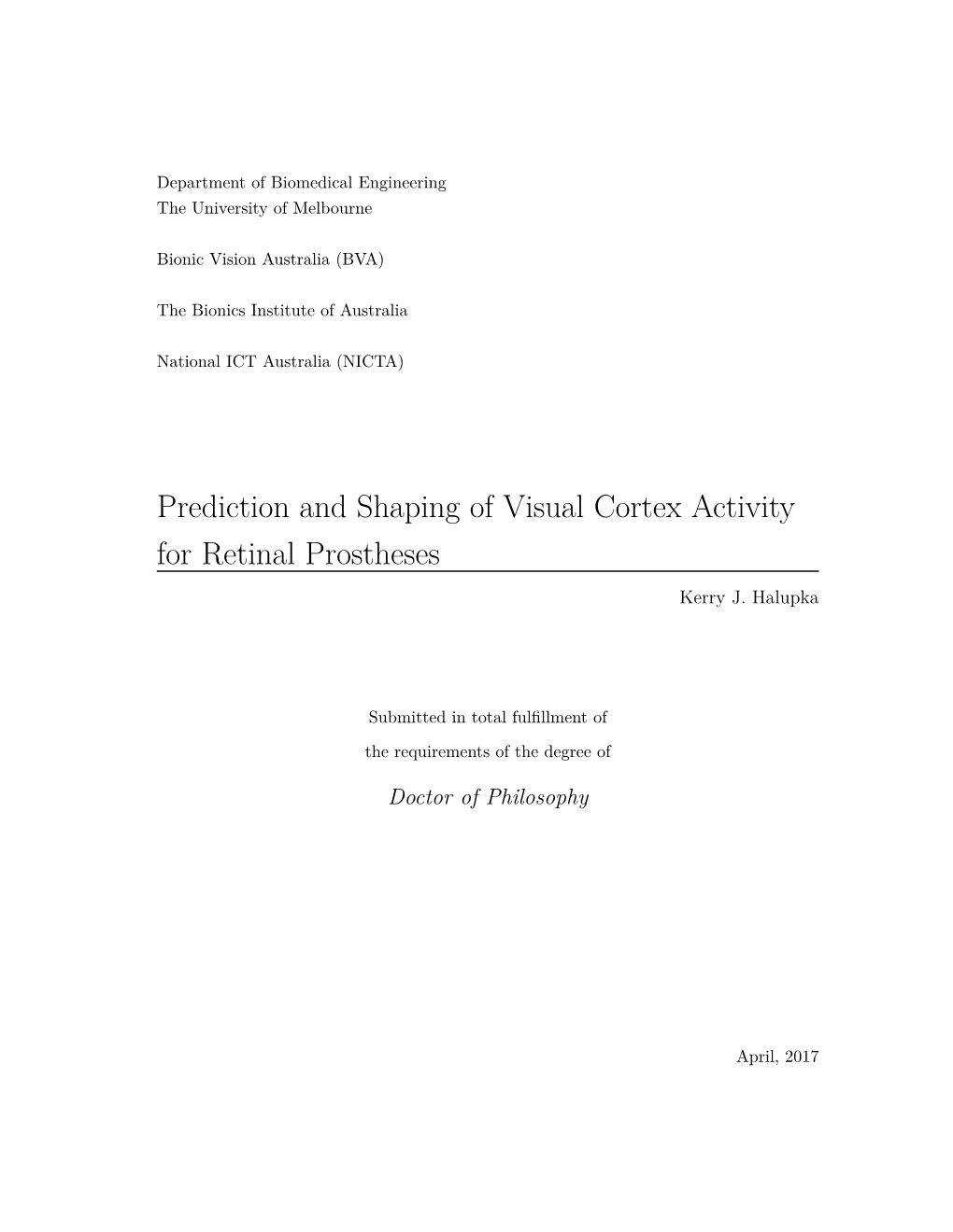 Prediction and Shaping of Visual Cortex Activity for Retinal Prostheses Kerry J