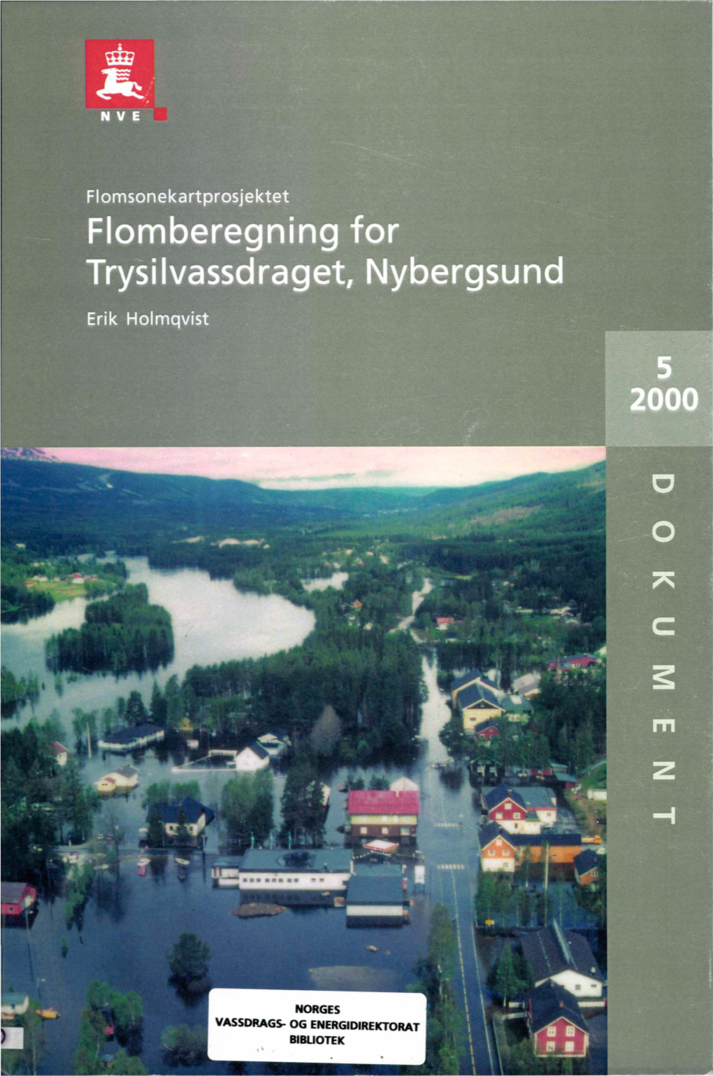 BIBUOTEK Flomberegning for Trysilvassdraget, Nybergsund (311