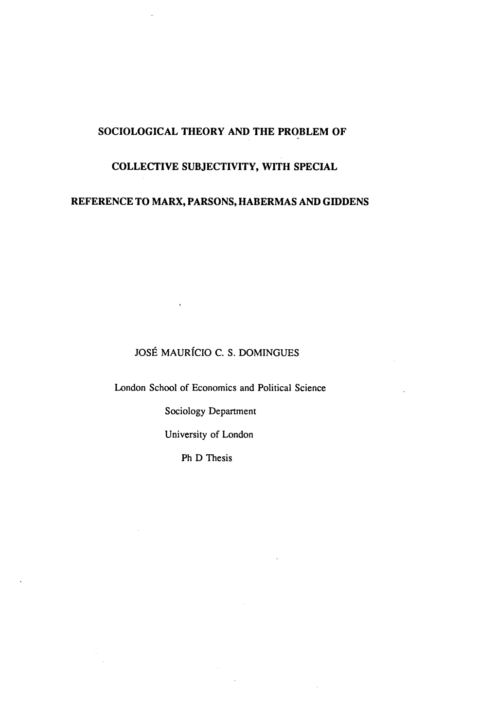 Sociological Theory and the Problem of Collective Subjectivity, with Special Reference to Marx, Parsons, Habermas and Giddens Jo