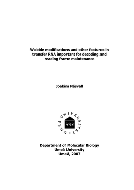 Wobble Modifications and Other Features in Transfer RNA Important for Decoding and Reading Frame Maintenance