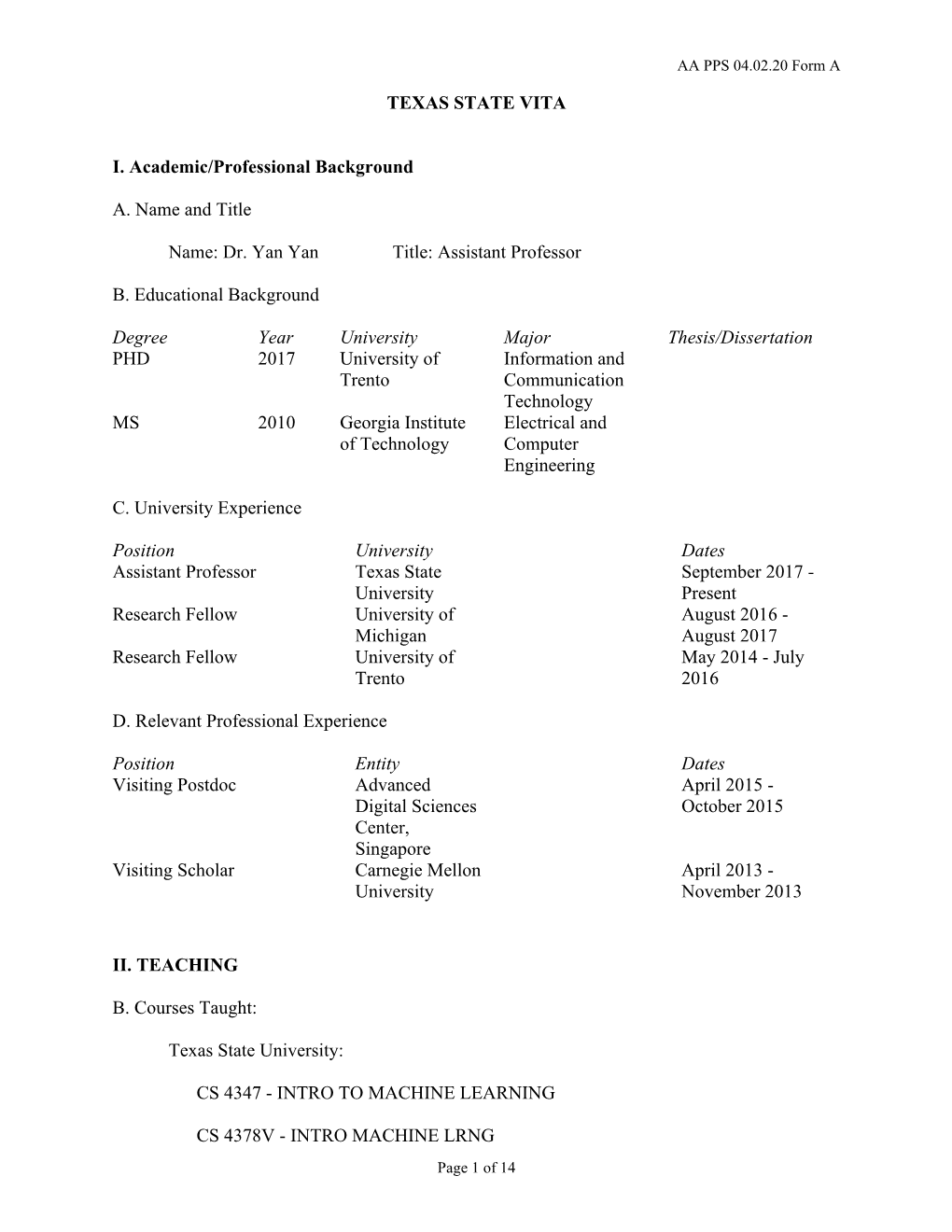 TEXAS STATE VITA I. Academic/Professional Background A. Name and Title Name: Dr. Yan Yan Title: Assistant Professor B. Education