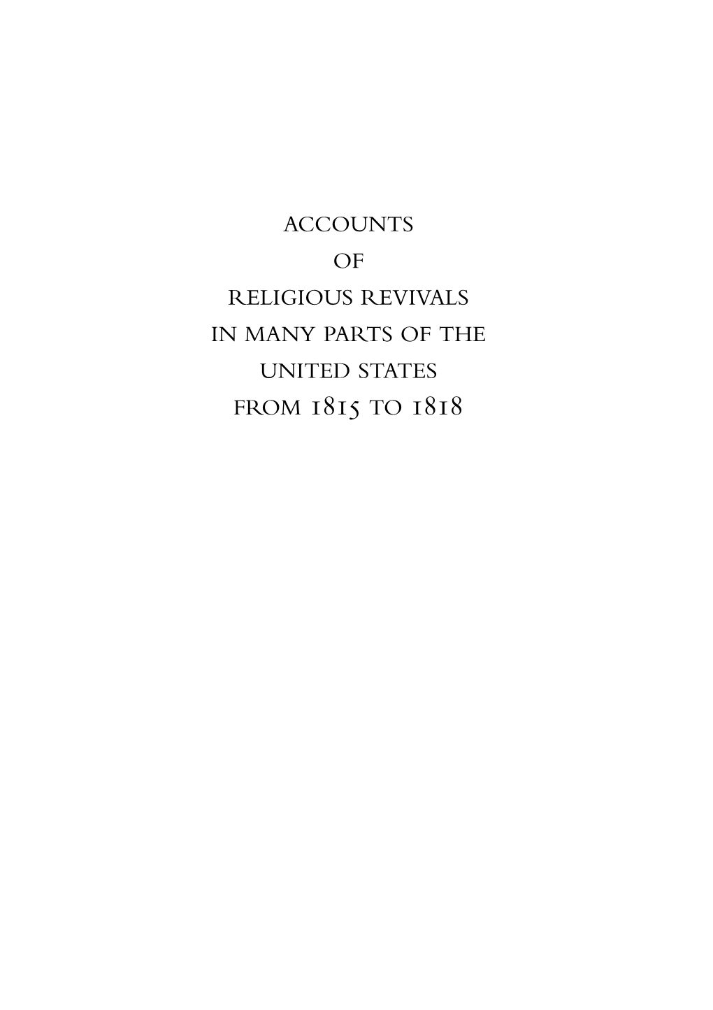 Accounts of Revivals in the United States 1815–1818 First Proof Reading Draft 7