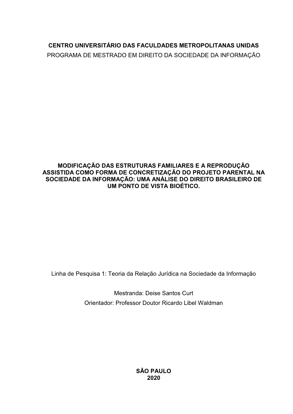 Centro Universitário Das Faculdades Metropolitanas Unidas Programa De Mestrado Em Direito Da Sociedade Da Informação Modifica