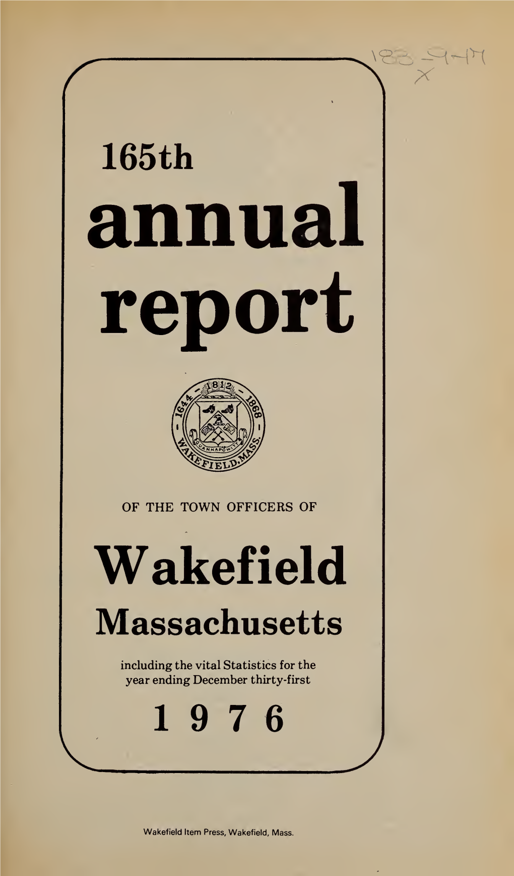 Annual Report of the Town Officers of Wakefield Massachusetts