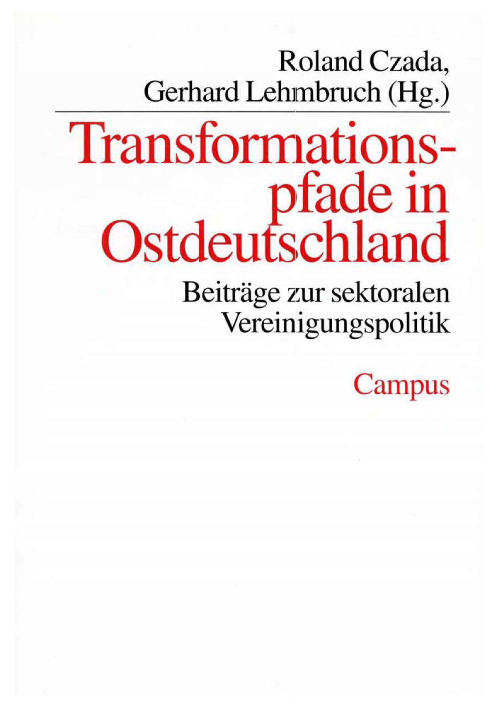 Transformations- Pfade in Ostdeutschland Beiträge Zur Sektoralen Vereinigungspolitik