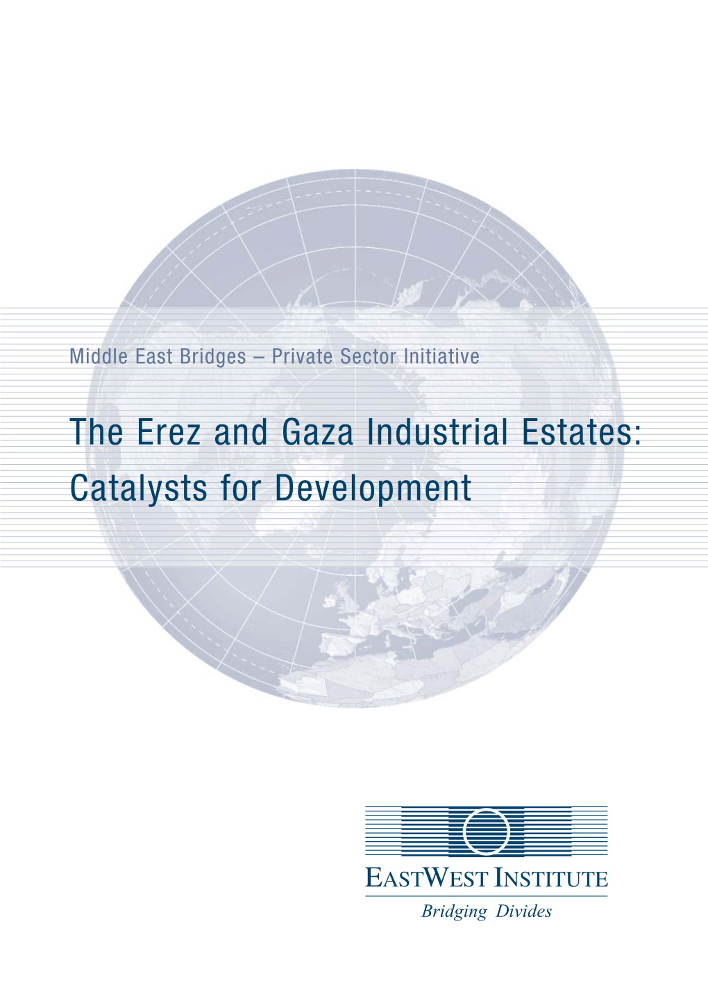 The Erez and Gaza Industrial Estates: Catalysts for Development