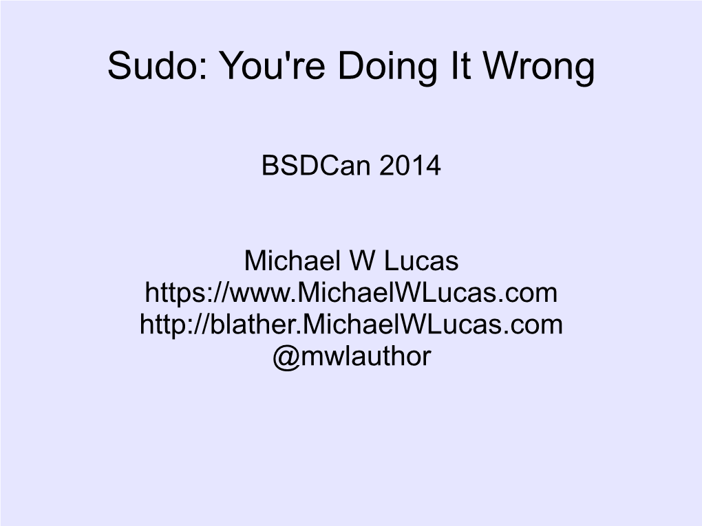 Sudo: You're Doing It Wrong