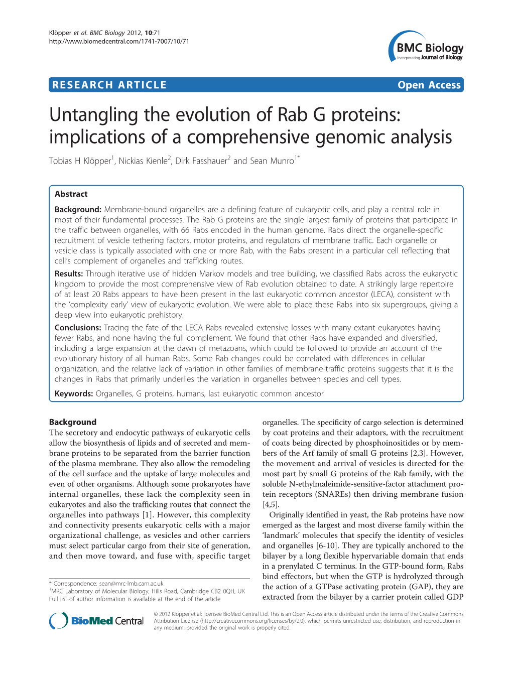 Untangling the Evolution of Rab G Proteins: Implications of a Comprehensive Genomic Analysis Tobias H Klöpper1, Nickias Kienle2, Dirk Fasshauer2 and Sean Munro1*