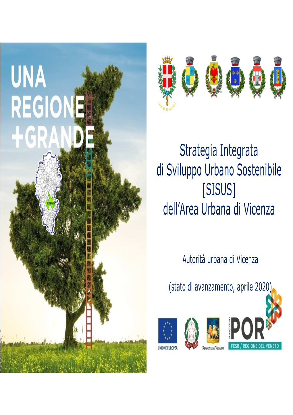 Strategia Integrata Di Sviluppo Urbano Sostenibile [SISUS] Dell’Area Urbana Di Vicenza