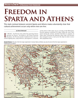Freedom in Sparta and Athens the Stark Contrast Between Ancient Sparta and Athens Makes Abundantly Clear That Cultural Achievement Occurs Only Where Men Are Free