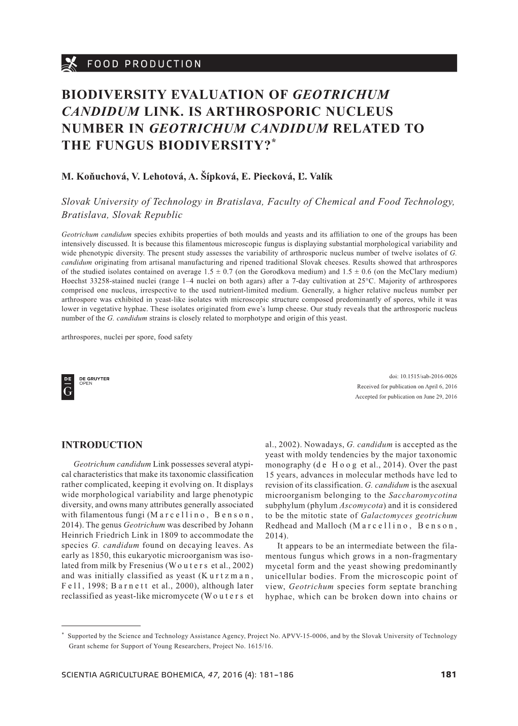 Biodiversity Evaluation of Geotrichum Candidum Link. Is Arthrosporic Nucleus Number in Geotrichum Candidum Related to the Fungus Biodiversity?*