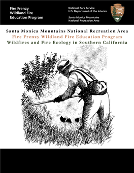 Santa Monica Mountains National Recreation Area Fire Frenzy Wildland Fire Education Program Wildfires and Fire Ecology in Southern California