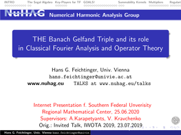 THE Banach Gelfand Triple and Its Role in Classical Fourier Analysis and Operator Theory