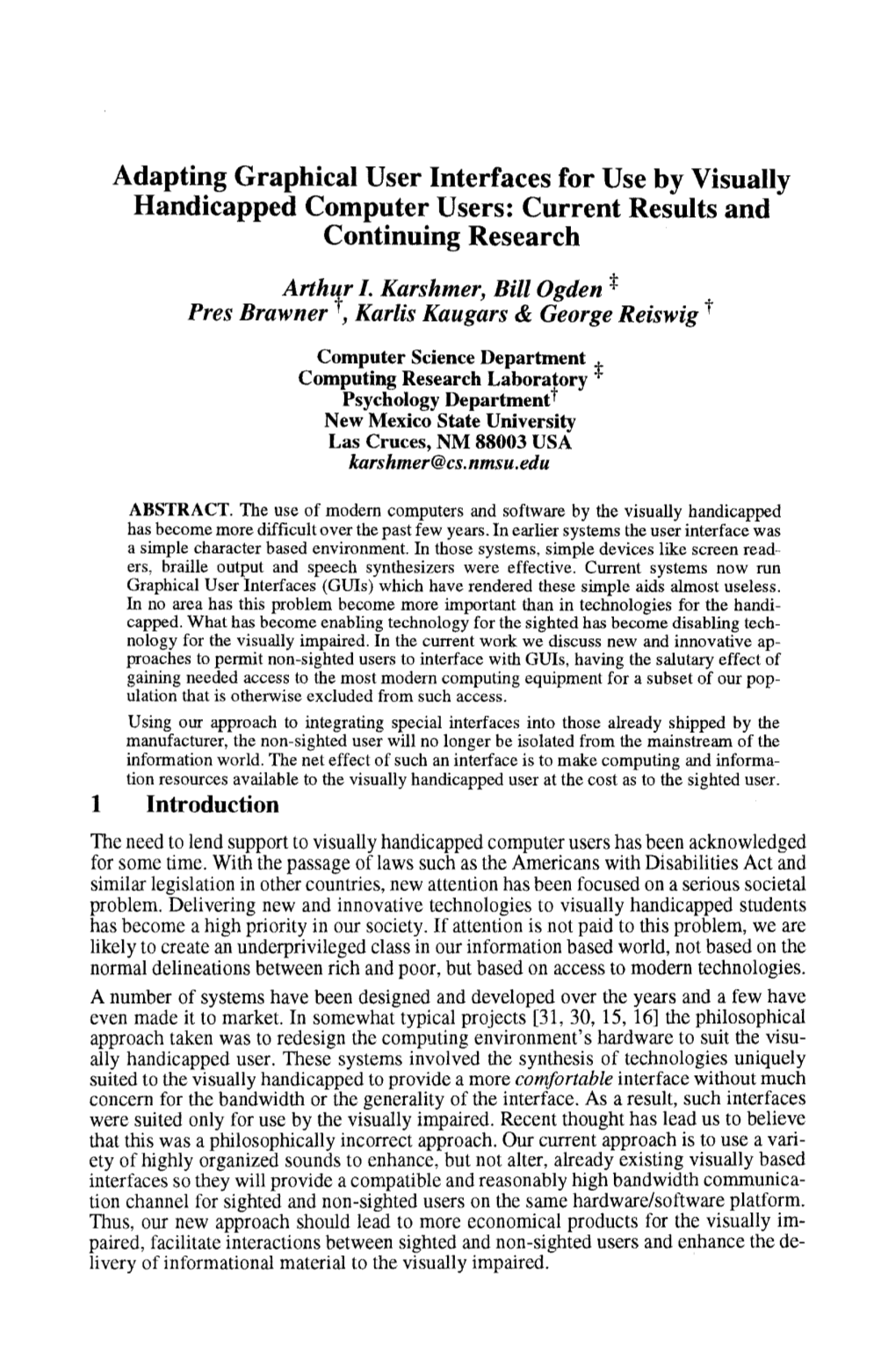 Adapting Graphical User Interfaces for Use by Visually Handicapped Computer Users: Current Results and Continuing Research