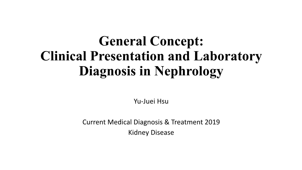 General Concept: Clinical Presentation and Laboratory Diagnosis in Nephrology