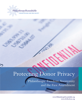 Protecting Donor Privacy Philanthropic Freedom, Anonymity and the First Amendment