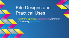 Kite Designs and Practical Uses