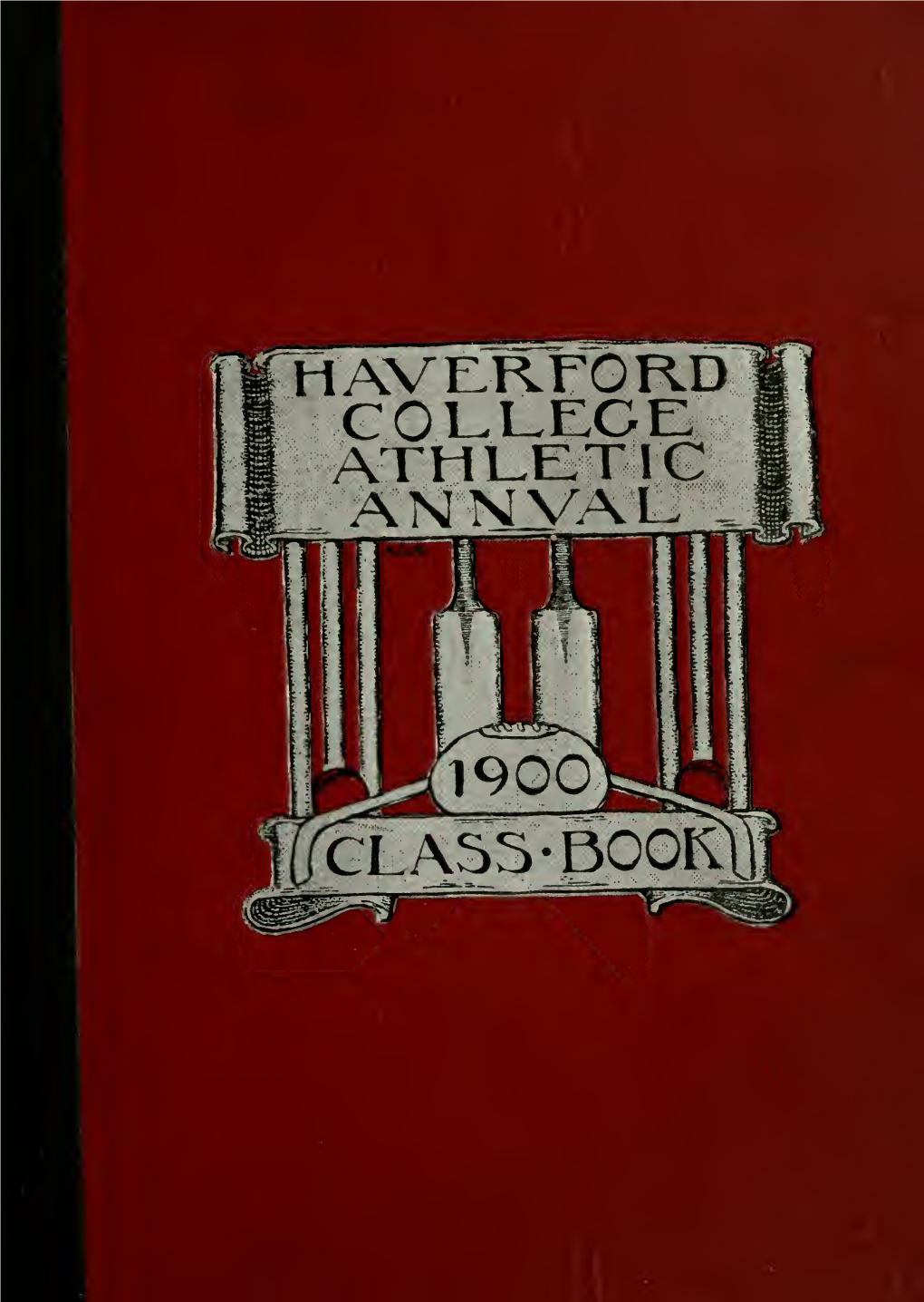 Haverford College Athletic Annual and 1900 Class Book