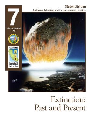 Extinction: Past and Present California Education and the Environment Initiative Approved by the California State Board of Education, 2010