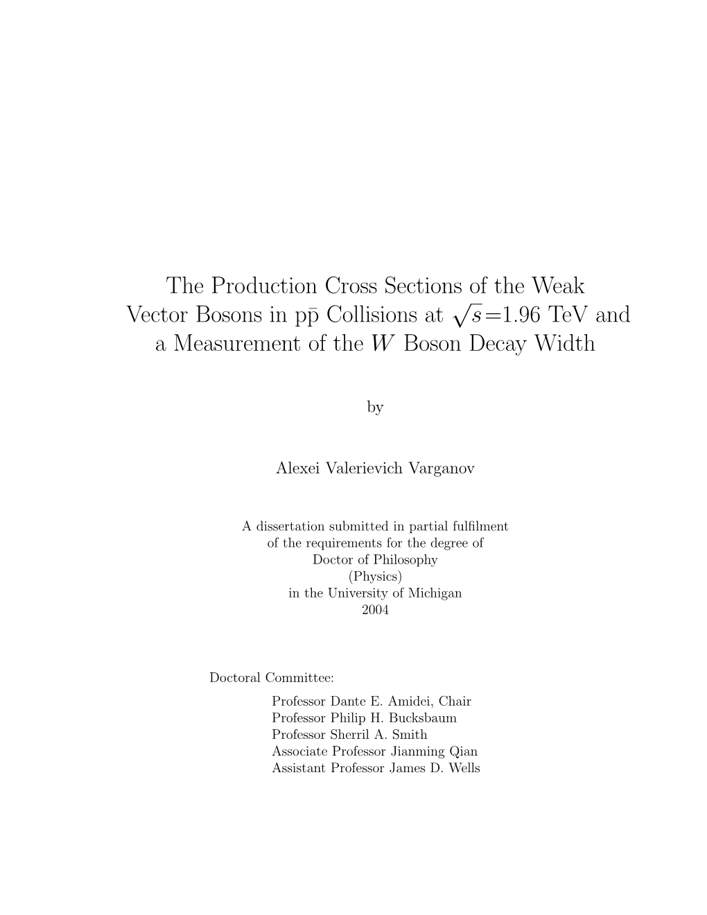 The Production Cross Sections of the Weak Vector Bosons in P¯P