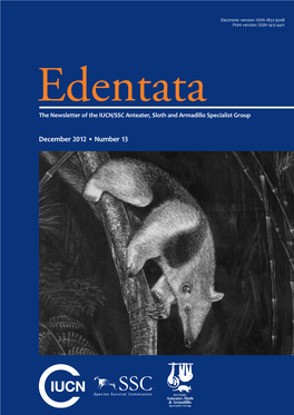 Edentata the Newsletter of the IUCN/SSC Anteater, Sloth and Armadillo Specialist Group