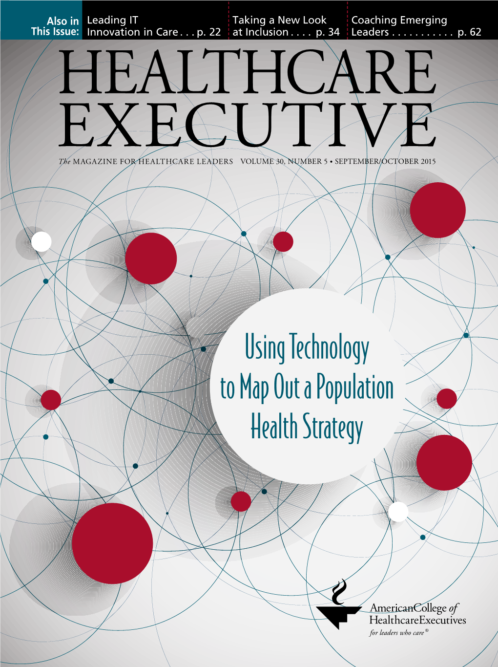 Using Technology to Map out a Population Health Strategy VOLUME 30,NUMBER 5 • SEPTEMBER/OCTOBER 2015 SEPTEMBER/OCTOBER