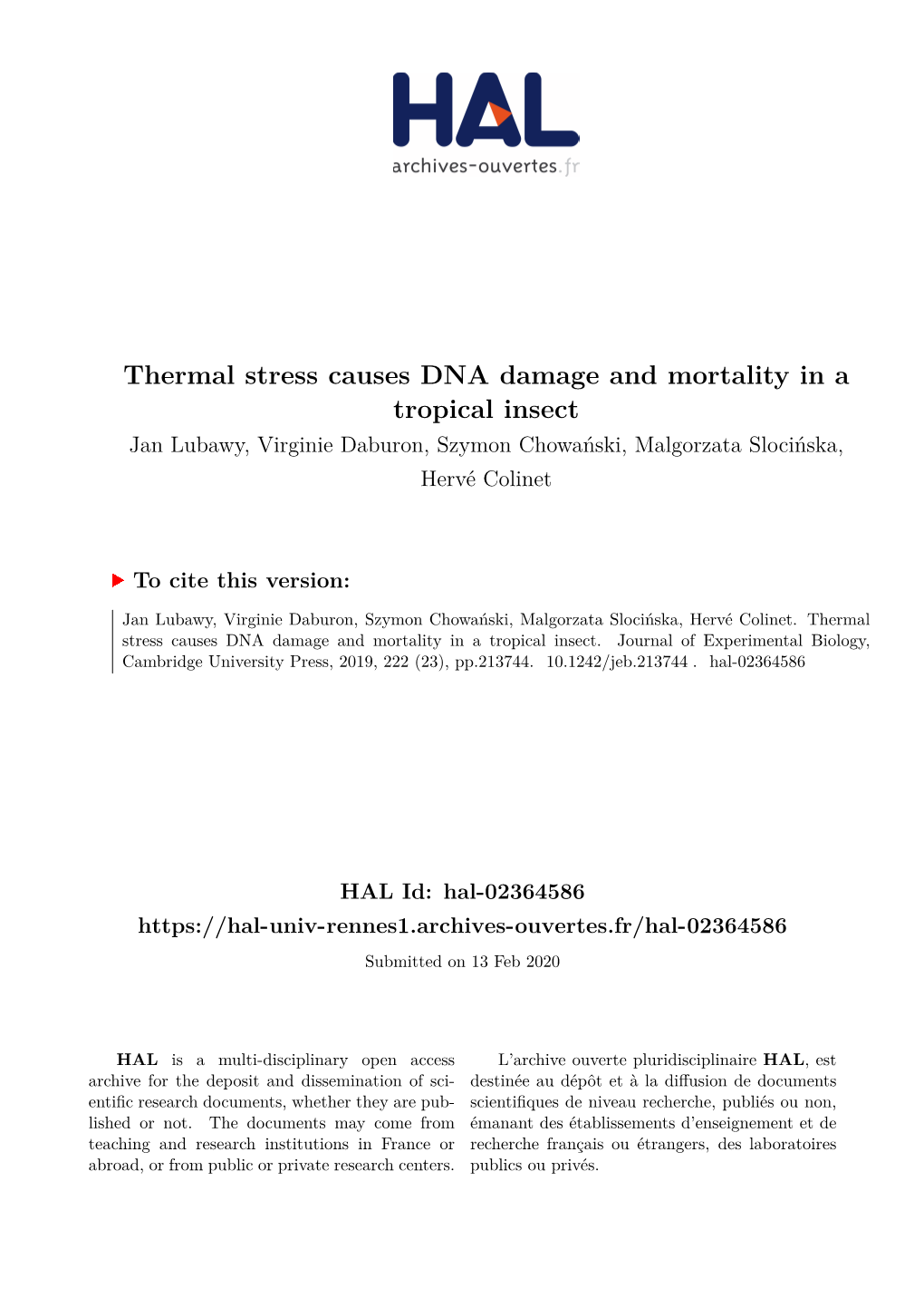 Thermal Stress Causes DNA Damage and Mortality in a Tropical Insect Jan Lubawy, Virginie Daburon, Szymon Chowański, Malgorzata Slocińska, Hervé Colinet