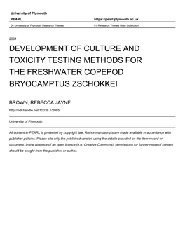 DEVELOPMENT of CULTURE and TOXICITY TESTING METHODS for the FRESHWATER COPEPOD BRYOCAMPTUS ZSCHOKKEI by REBECCA JAYNE BROWN a Th