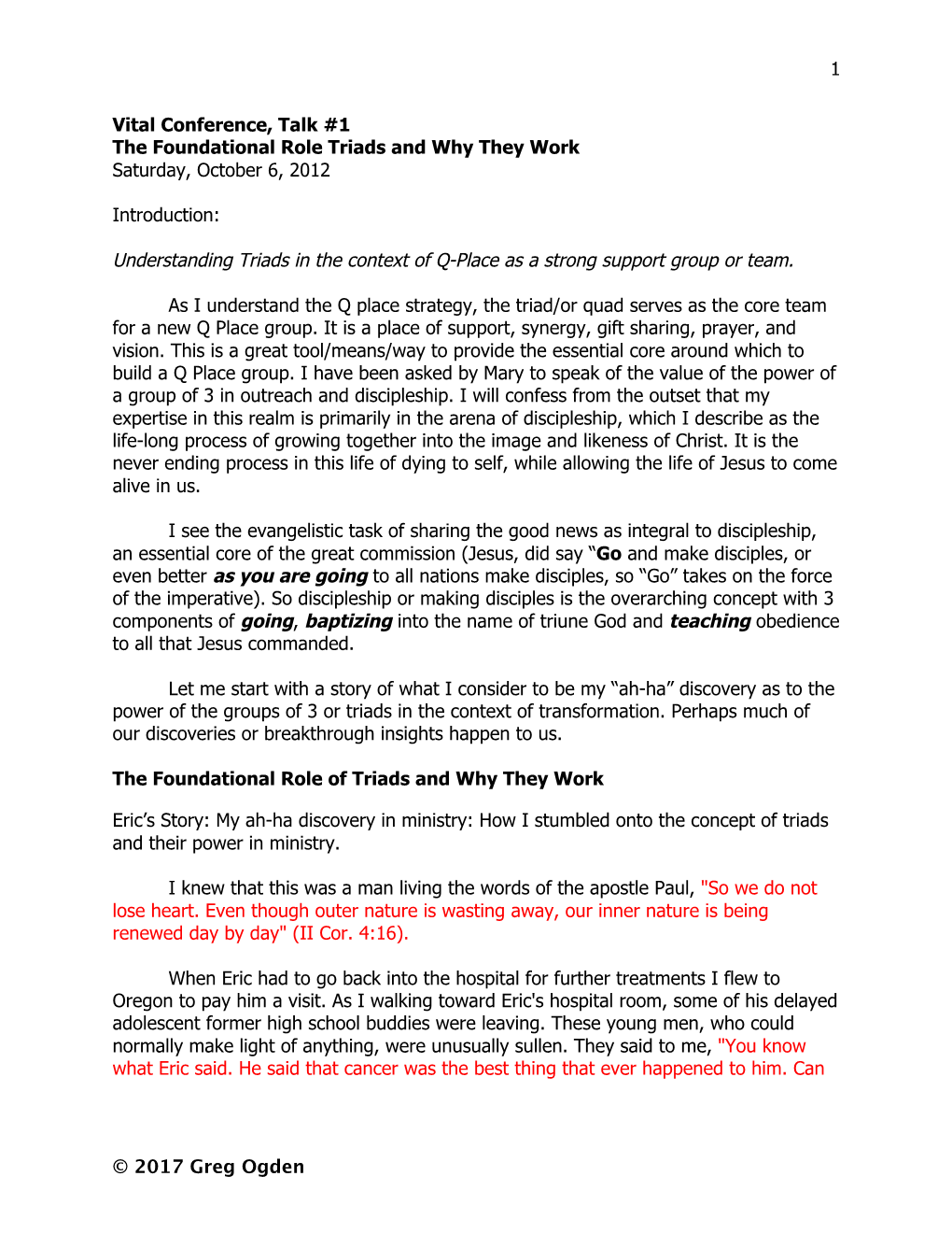 1 © 2017 Greg Ogden Vital Conference, Talk #1 the Foundational Role Triads and Why They Work Saturday, October 6, 2012 Introduc