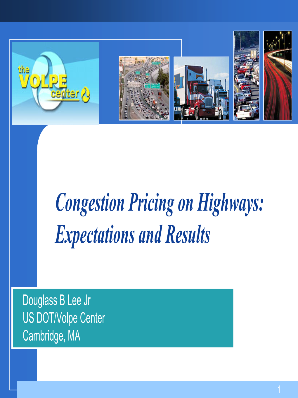 Congestion Pricing on Highways: Expectations and Results