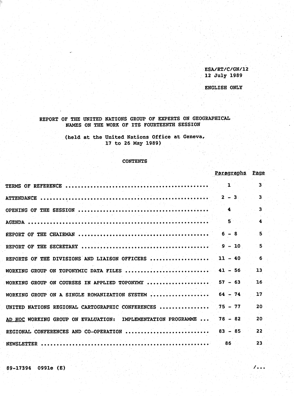 I! ESA/RT/C/GN/L2 12 July 1989 ENGLISH ONLY REPORT of THE