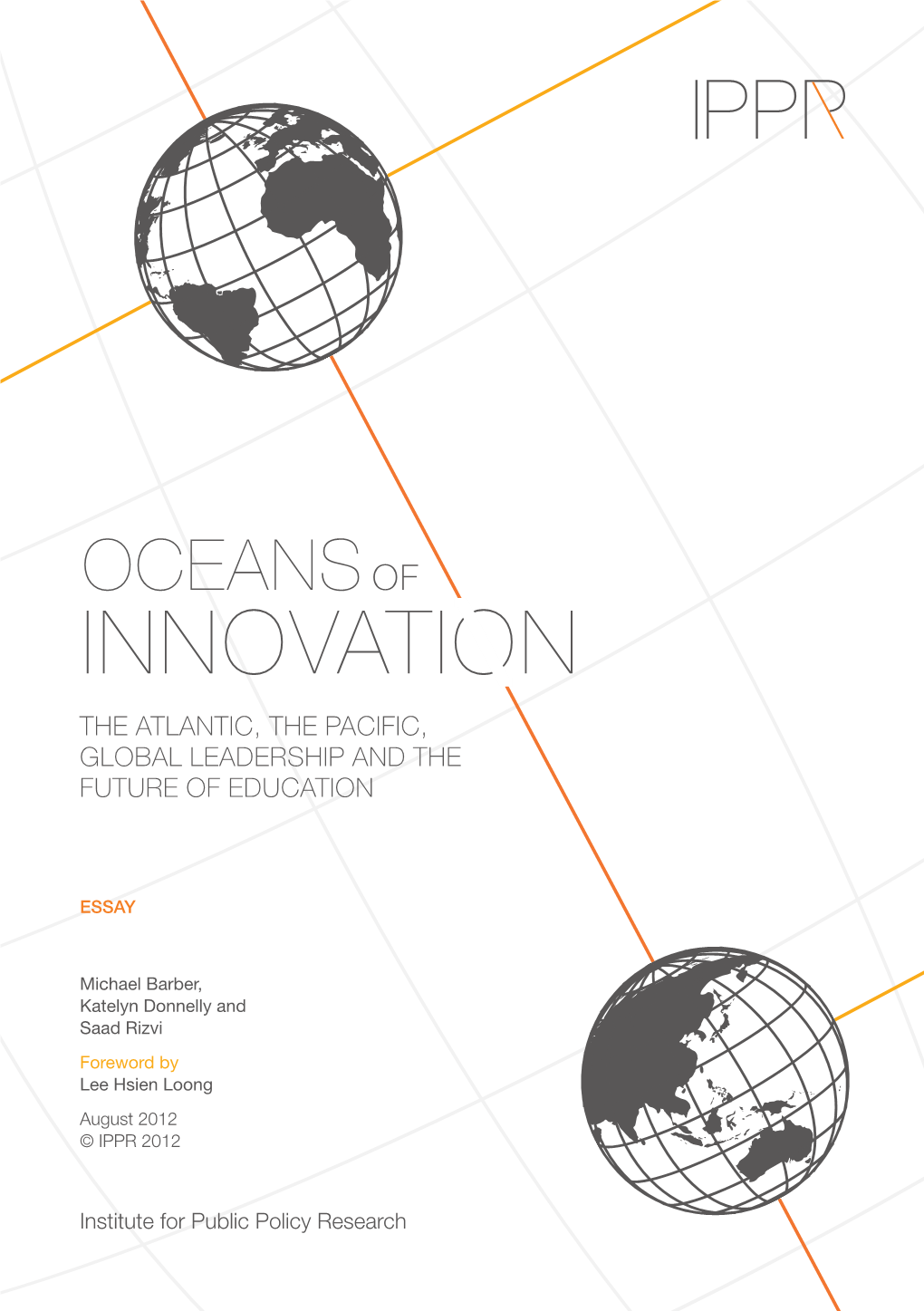 Innovation the Atlantic, the Pacific, Global Leadership and the Future of Education