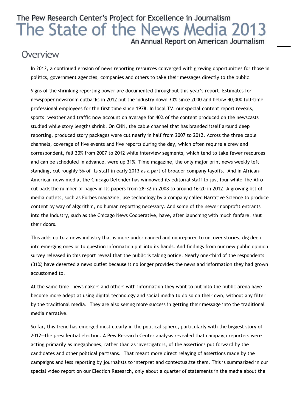 State of the News Media 2013” Chapters on Local Television News, Network News and Cable News Digital: As Mobile Grows Rapidly, the Pressures on News Intensify