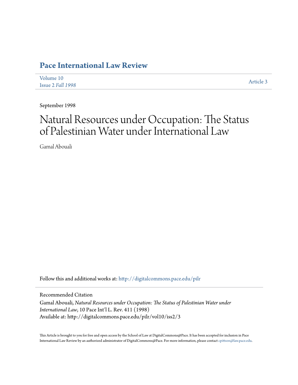 Natural Resources Under Occupation: the Ts Atus of Palestinian Water Under International Law Gamal Abouali