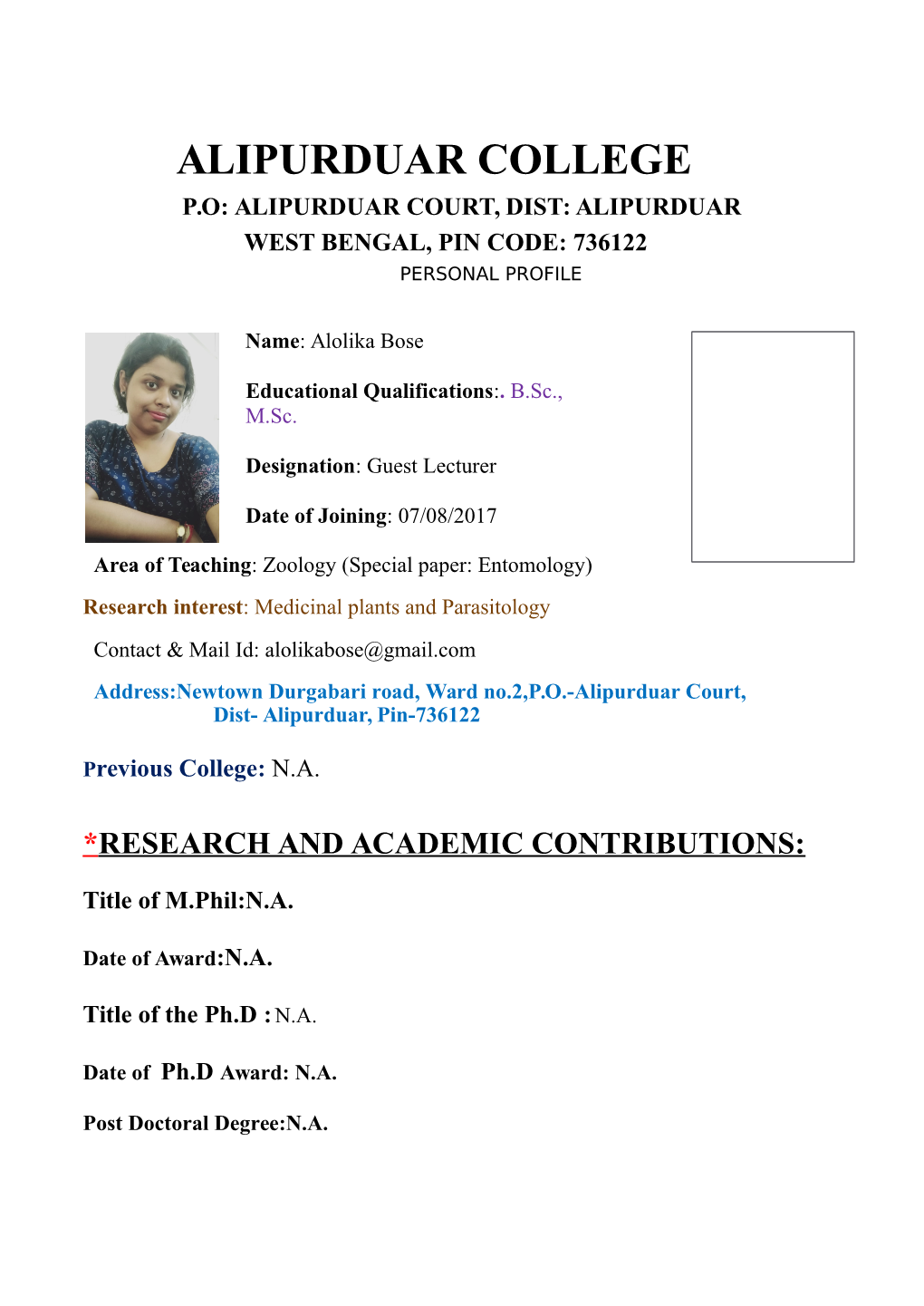 Alipurduar College P.O: Alipurduar Court, Dist: Alipurduar West Bengal, Pin Code: 736122 Personal Profile