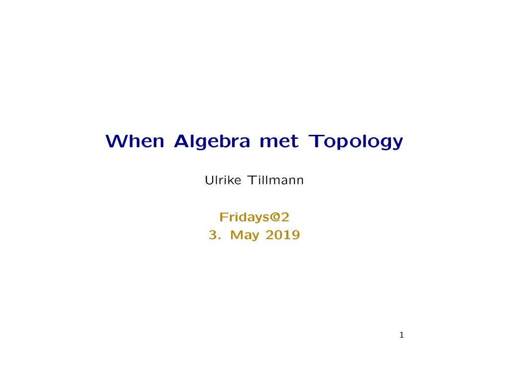 When Algebra Met Topology
