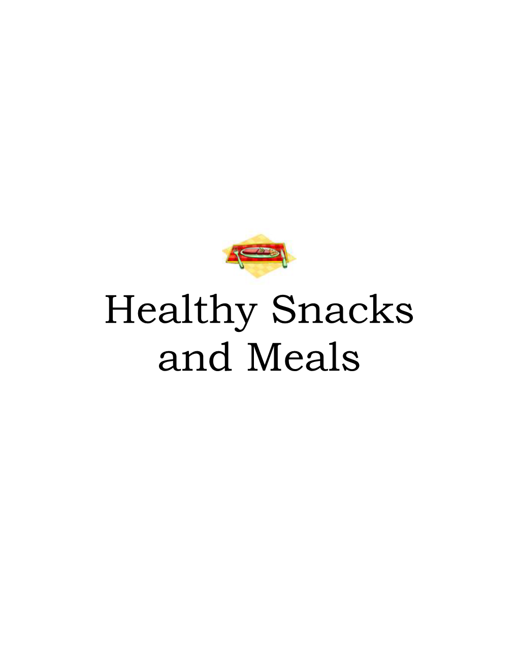 Healthy Snacks & Meals