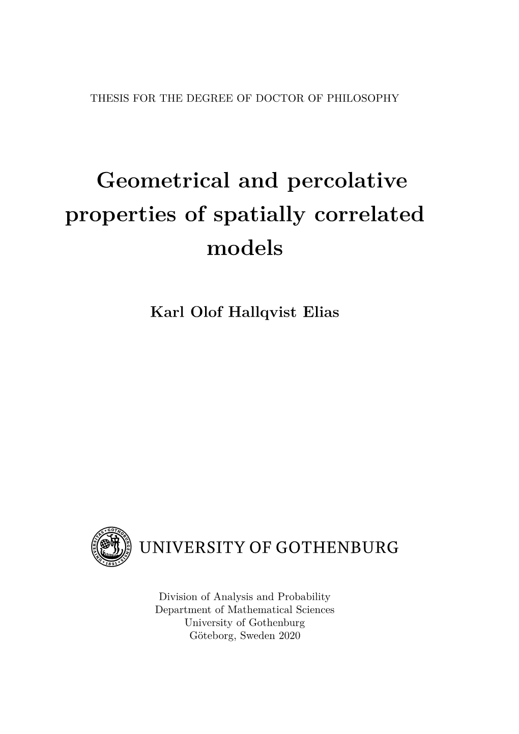 Geometrical and Percolative Properties of Spatially Correlated Models