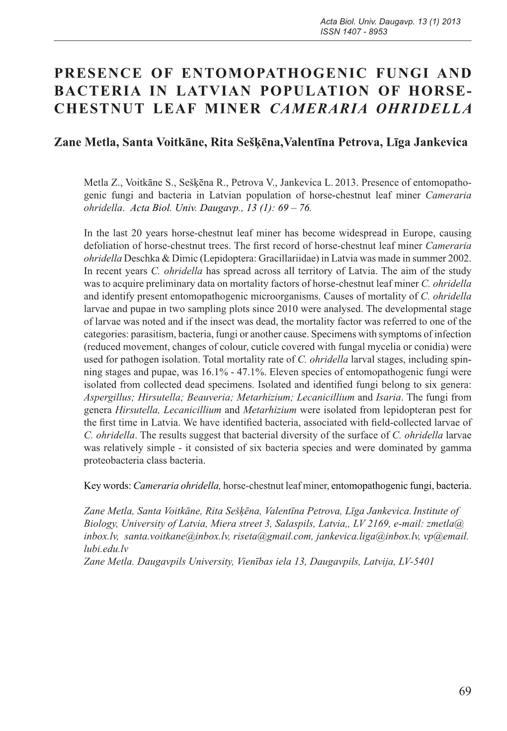 Presence of Entomopathogenic Fungi and Bacteria in Latvian Population of Horse- Chestnut Leaf Miner Cameraria Ohridella